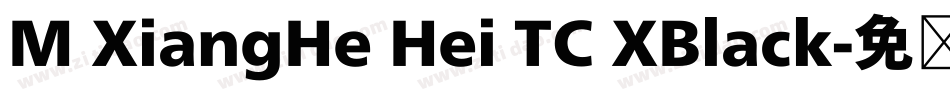 M XiangHe Hei TC XBlack字体转换
